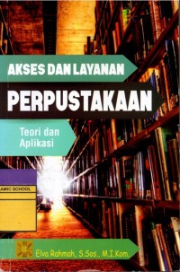 Image of Akses Dan Layanan Perpustakaan: Teori Dan Aplikasi