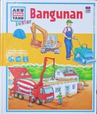 Image of Aku mau tahu Junior: Bangunan
