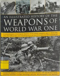 Image of An Illustrated History Of The Weapons Of World War One