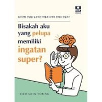 Image of Bisakah Aku yang Pelupa Memiliki Ingatan Super?