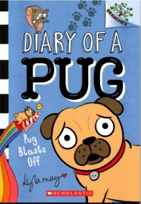 Image of Diary Of A Pug #1: Pug Blast Off