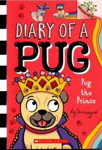 Image of Diary Of A Pug #9: Pug The Prince