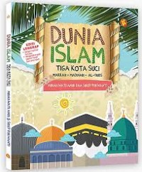 Image of Dunia Islam: Tiga Kota Suci (Makkah, Madinah, Al-Quds)