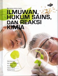 Image of Ensiklopedia Sains: Ilmuwan, Hukum Sains, Dan Reaksi Kimia