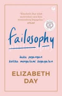 Image of Failosophy: Buku Pegangan Ketika Mengalami Kegagalan