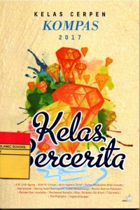 Image of Kelas Cerpen Kompas 2017: Kelas Bercerita