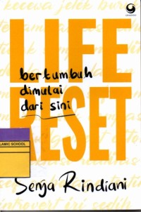 Image of Life Reset: Bertumbuh Dimulai Dari Sini