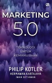 Image of Marketing 5.0 Teknologi untuk Kemanusiaan