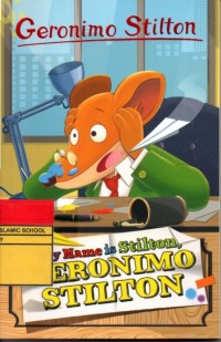 Image of My Name is Stilton, Geronimo Stilton