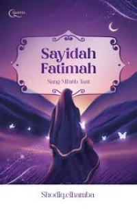 Image of Sayidah Fatimah: Sang Mihrab Taat