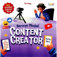 Image of Serunya Menjadi: Content Creator