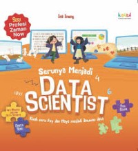 Image of Serunya Menjadi: Data Scientist