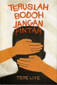 Image of Teruslah Bodoh, Jangan Pintar