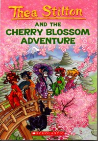 Image of Thea Stilton: And The Cherry Blossom Adventure