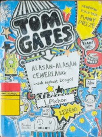 Image of Tom Gates: Alasan-Alasan Cemerlang Untuk Berbuat Konyol