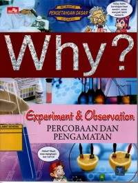 Image of Why?: Experiment & Observation - Percobaan Dan Pengamatan
