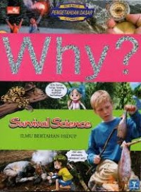 Image of Why? Survival Science = Ilmu Bertahan Hidup